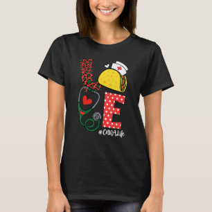 Love Crna Life Mexican Taco  Cinco De Mayo T-Shirt