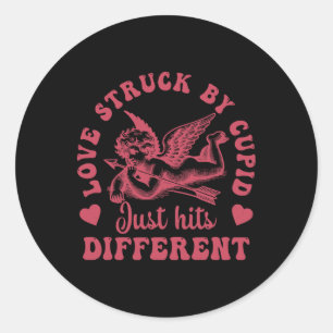 Love Cupid Struck By Just Hits Different Valentine Classic Round Sticker