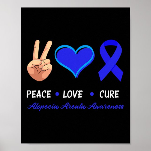 Love Cure Alopecia Areata Awareness  Poster (Front)