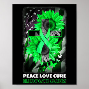 Love Cure Bile Duct Cancer Awareness Sunflower  Poster