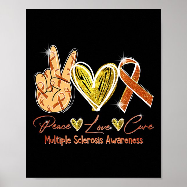 Love Cure Multiple Sclerosis Awareness Orange Ribb Poster (Front)