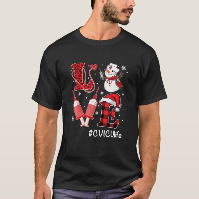 Love CVICU Nurse Life Snowman Syringe Christmas Nu T-Shirt (Front)