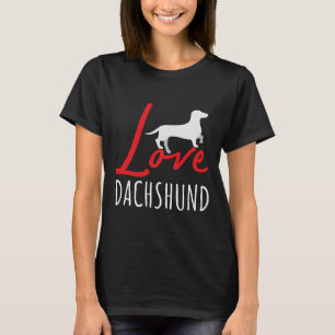 Love Dachshund Favourite Dogs Dachshund Lover T-Shirt