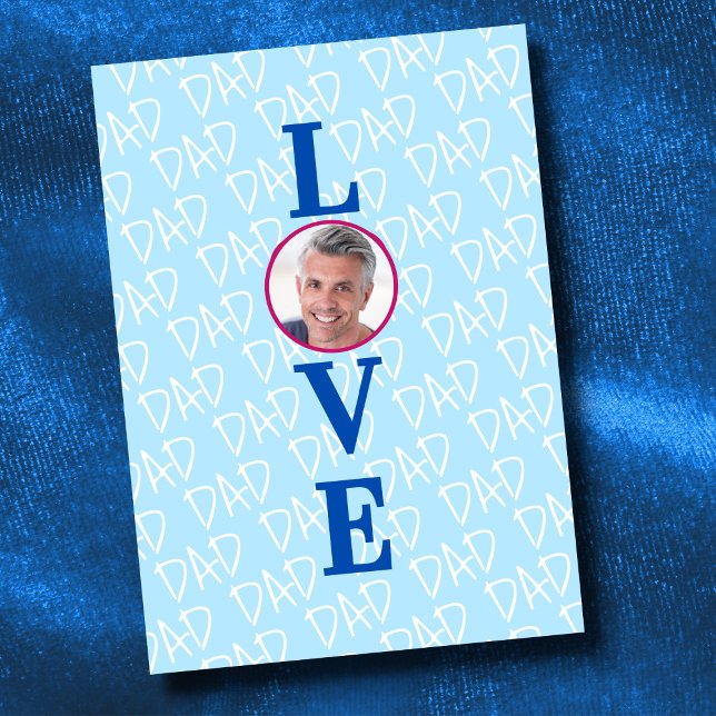 Love Dad Love Father we Love you Dad custom photo Card (The background text template can fit 2 or 3 upper case letters, maybe 1 or 2 more with lower cases.)