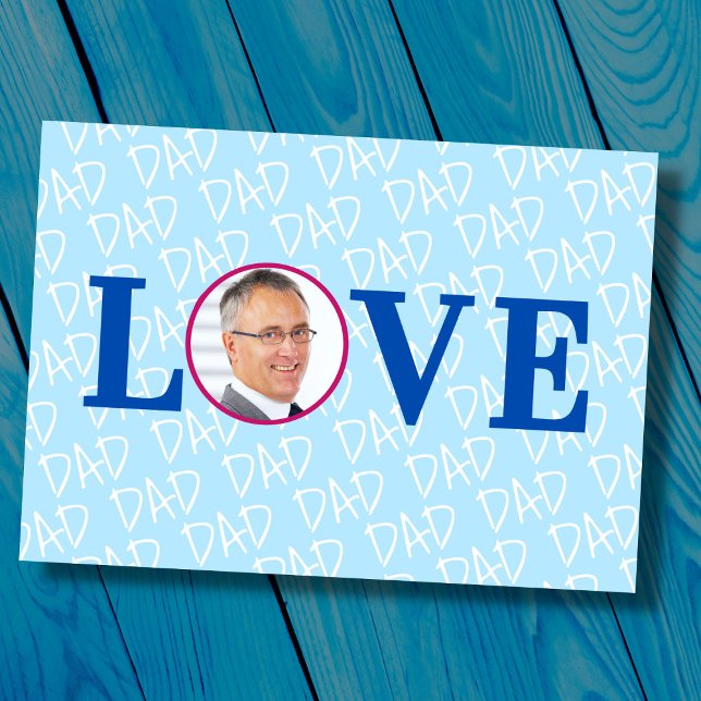 Love Dad Love Father we Love you Dad custom photo Card (The background text template can fit 2 or 3 upper case letters, maybe 1 or 2 more with lower cases.)