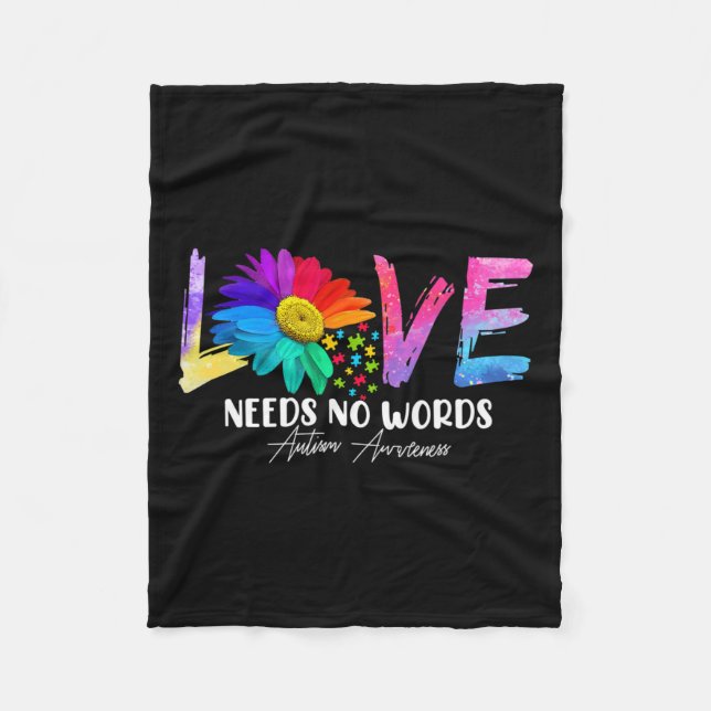 Love Daisy Autism Awareness Needs No Words  Fleece Blanket (Front)