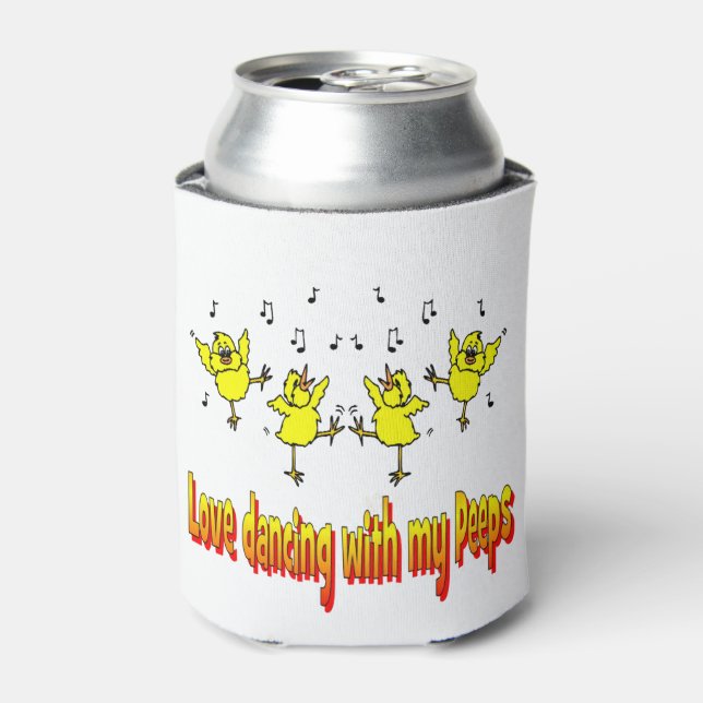 Love Dancing With My Peeps Drink Holder Can Cooler (Can Front)
