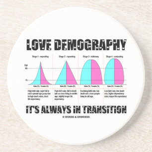 Love Demography It's Always In Transition Coaster