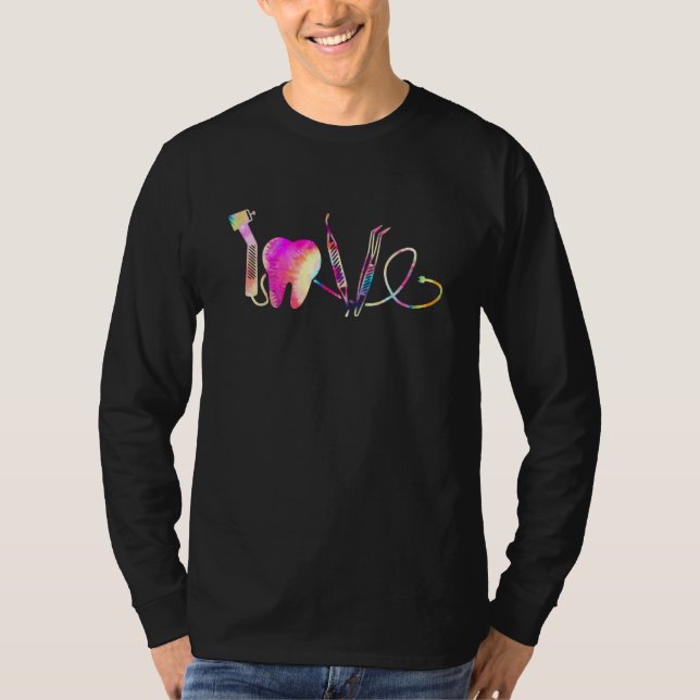 Love Dentist Dental Hygienist Tools Tie Dye Art To T-Shirt (Front)
