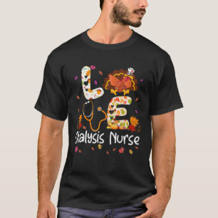Love Dialysis Nurse Turkey Nursing Thanksgiving Au T-Shirt
