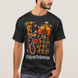 Love Dialysis Technician Turkey Nurse Autumn T-Shirt