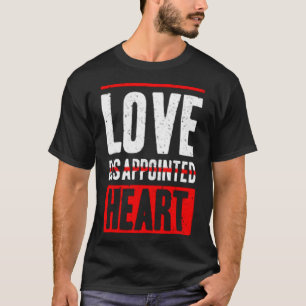 Love disappointed heart T-Shirt