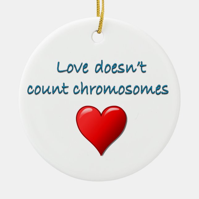 Love Doesn't Count Chromosomes, Christmas Ceramic Tree Decoration (Front)