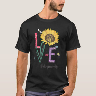 Love Dog Mum Life Sunflower  For Mother's Day 1 T-Shirt