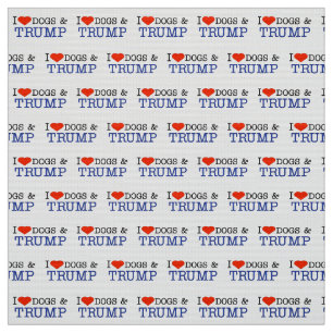 Love Dogs and Trump Fabric