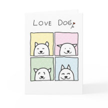 "Love Dogs" Greeting card for. loved one