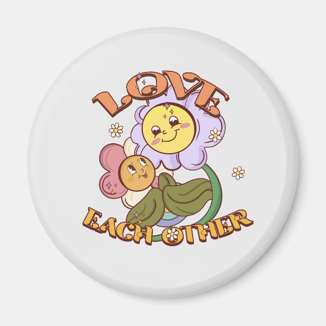 Love Each Other – Cute & Vibrant Flower Magnet (Front)