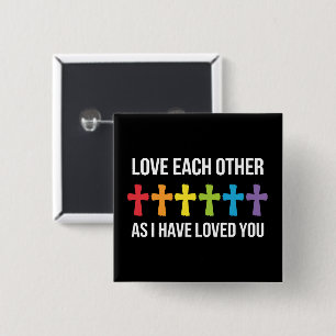 Love Each Other Gay Pride LGBTQ Rainbow Christian  15 Cm Square Badge