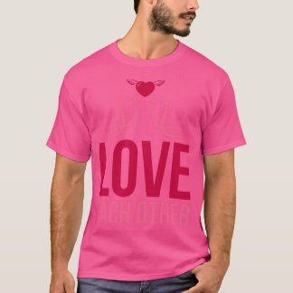 Love each other Motivational Design T-Shirt