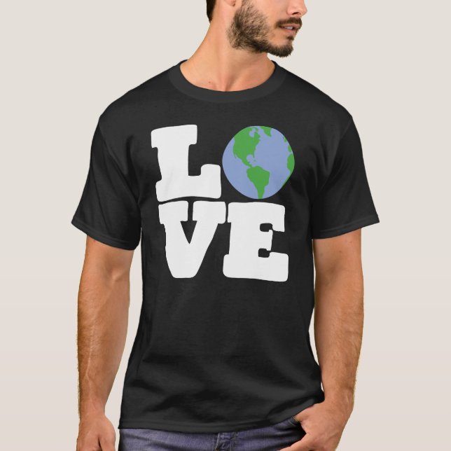 LOVE Earth (white text) T-Shirt (Front)