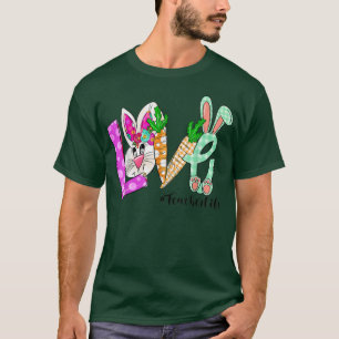 Love Easter Teacher Life Cute Bunny Face Happy Eas T-Shirt