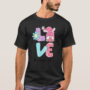 Love Easter Teacher Life Gnome Teacher Easter T-Shirt