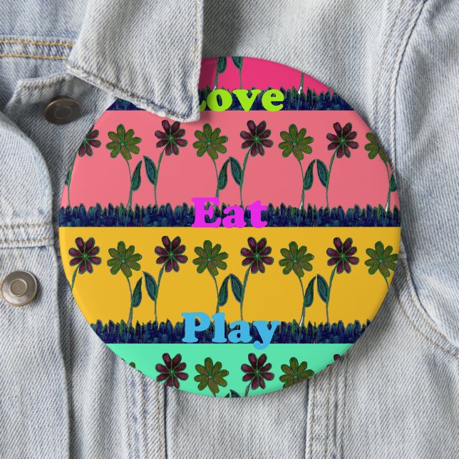 Love Eat Play Art Print 6 Cm Round Badge (In Situ)