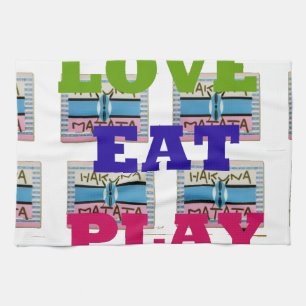 Love Eat Play Hakuna Matata Art Print Tea Towel