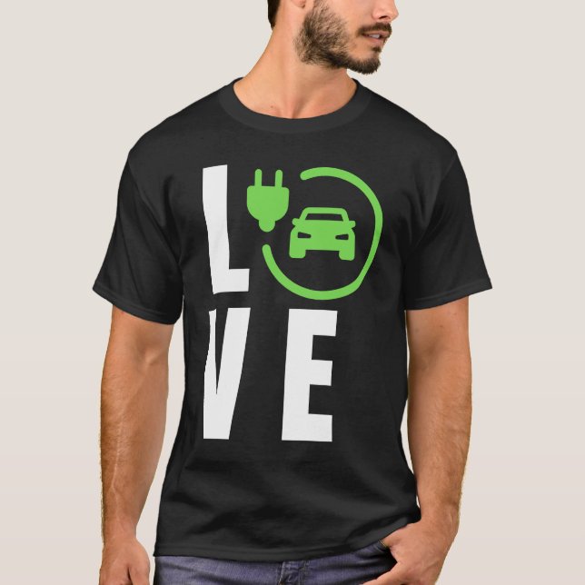 LOVE Electric Cars, LOVE E Cars, LOVE EVs  Electri T-Shirt (Front)