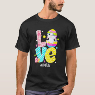 Love Emt Life Nurse Bunny Ears Funny Easter Eggs O T-Shirt