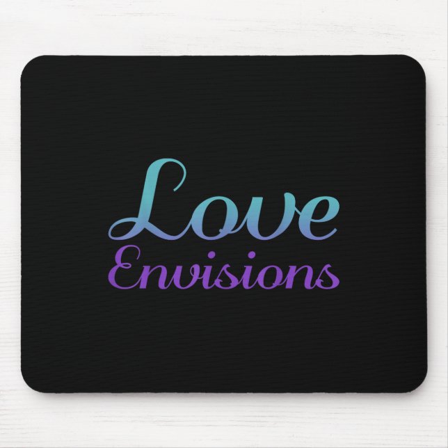 Love Envisions, Mental Health Awareness  Mouse Pad (Front)