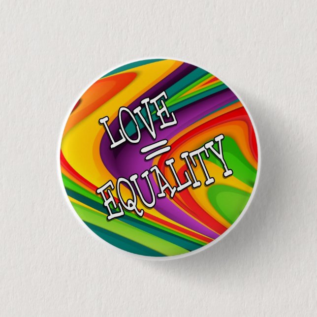 Love = Equality button (Front)