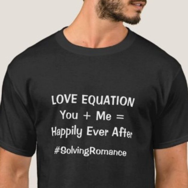 Love Equation Happily Ever After Relationship T-Shirt (Creator Uploaded)