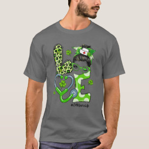 LOVE ER Nurse Life Nurse Funny St Patrick Day Wome T-Shirt