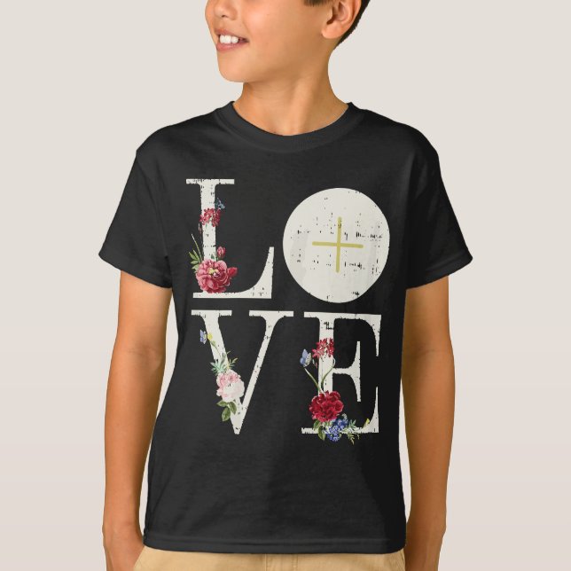Love Eucharist First Holy Communion Christian Cath T-Shirt (Front)