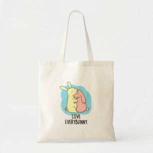 Love Every Bunny Funny Rabbit Pun Tote Bag