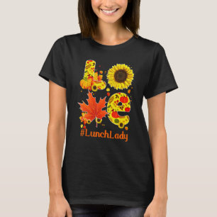 Love Fall Autumn Sunflower Lunch Lady Thanksgiving T-Shirt
