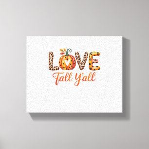 Love Fall Y'all Fall Canvas Print