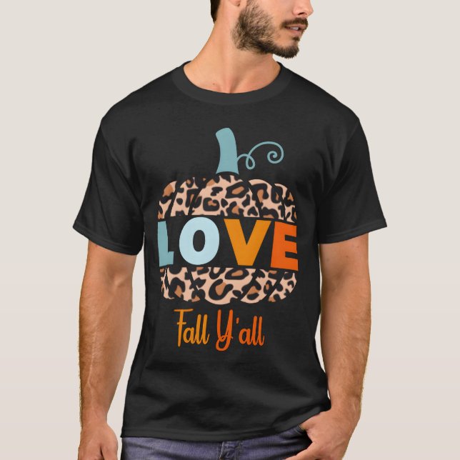 love fall yall funny T-Shirt (Front)