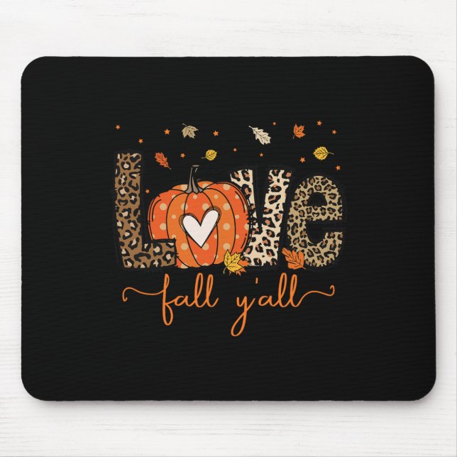 Love Fall Y'all Leopard Pumpkin Halloween Thanksgi Mouse Pad (Front)
