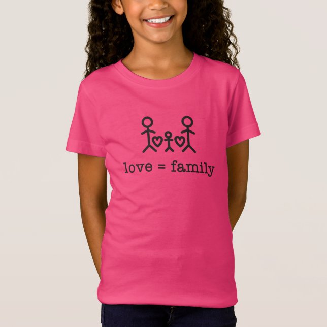 Love = Family, Girl's T-Shirt (Front)