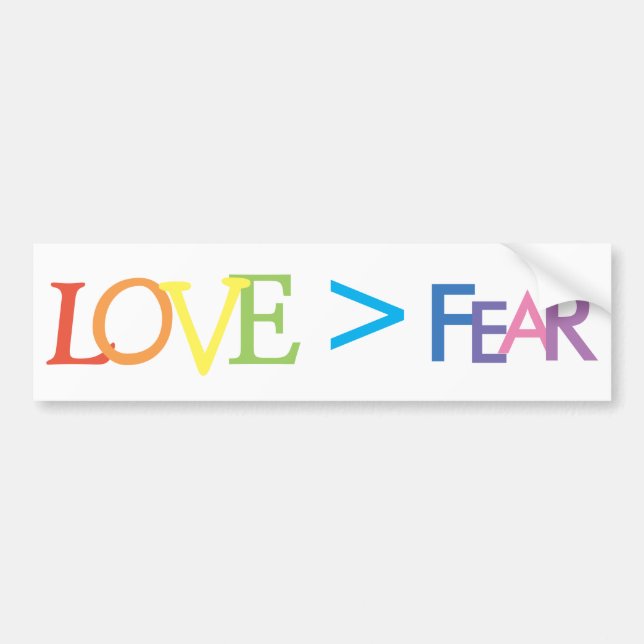Love > Fear Bumper Sticker (Front)