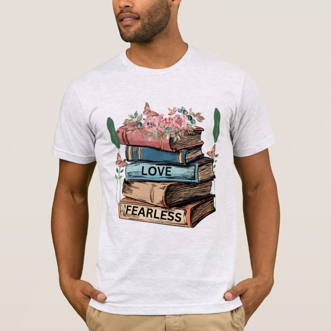 Love Fearless T-Shirt (Front)