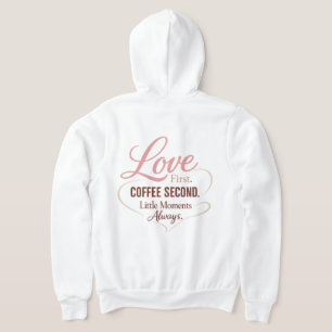 Love First Coffee Second Mom Life Typography Desig Hoodie