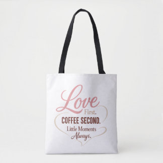 Love First Coffee Second Mom Life Typography Desig Tote Bag