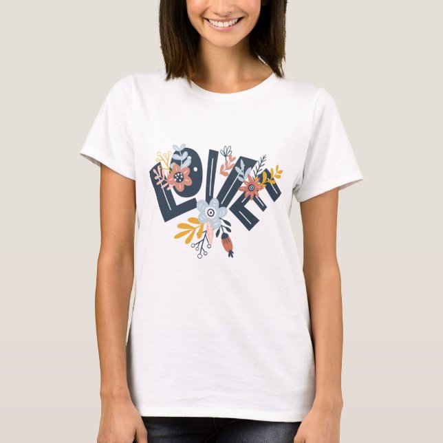 Love Floral  T-Shirt (Front)