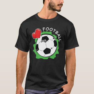 Love Football / Soccer T-Shirt