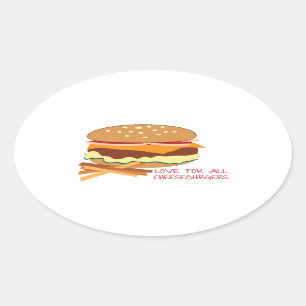 Love For All Cheeseburgers Oval Sticker