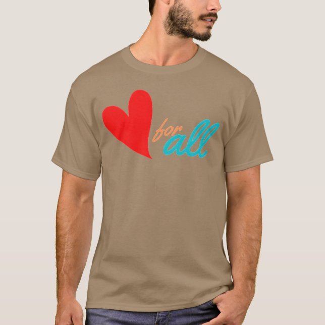 Love for all funny T-Shirt (Front)