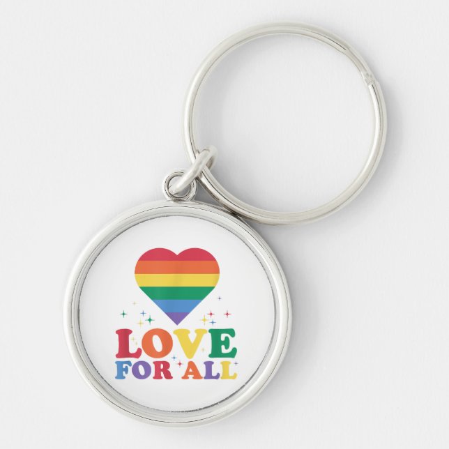 Love For All LGBTQ Rainbow Pride Gay Lesbian LGBT  Key Ring (Front)